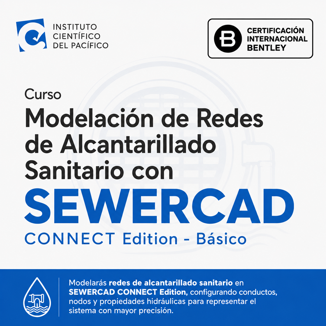 Curso Modelación de Redes de Alcantarillado Sanitario con SewerCAD CONNECT Edition - Básico