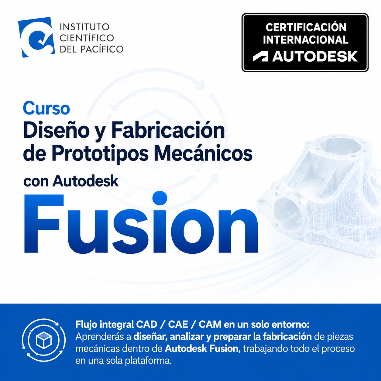 Curso Diseño y Fabricación de Prototipos Mecánicos con Autodesk Fusion