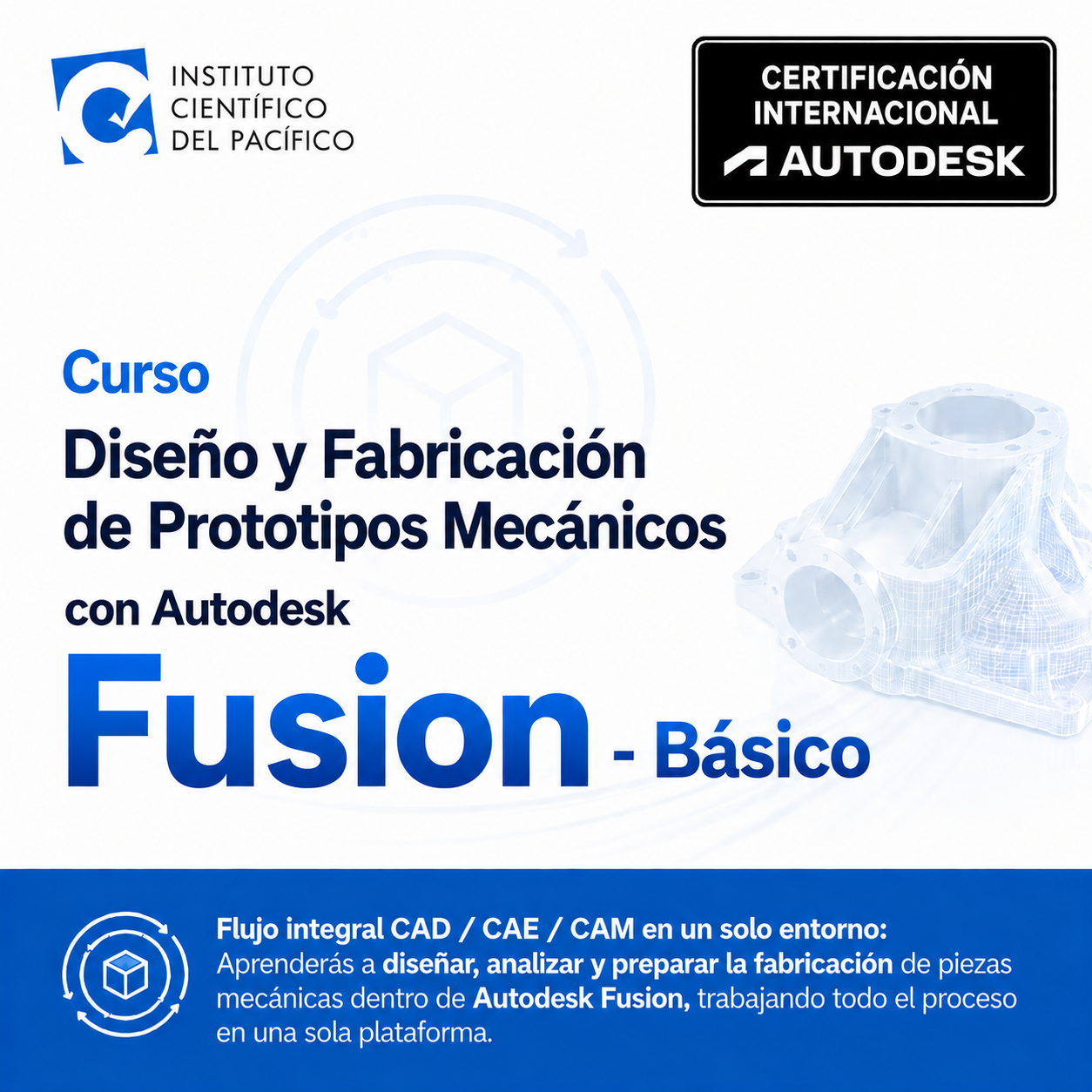 Curso Diseño y Fabricación de Prototipos Mecánicos con Autodesk Fusion - Básico