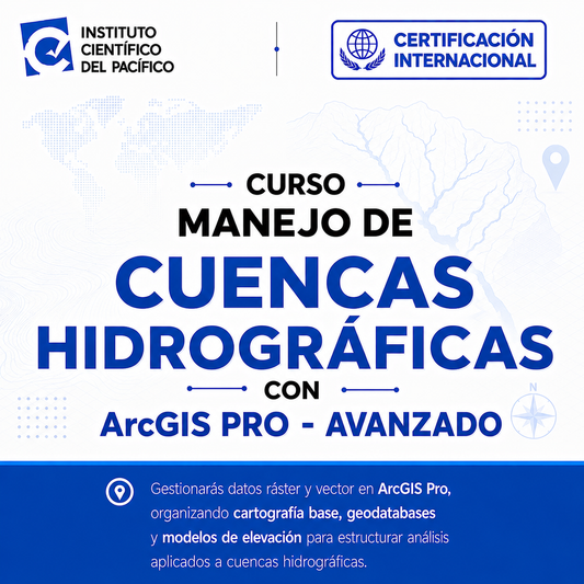 Curso Manejo de Cuencas Hidrográficas con ArcGIS PRO - Avanzado