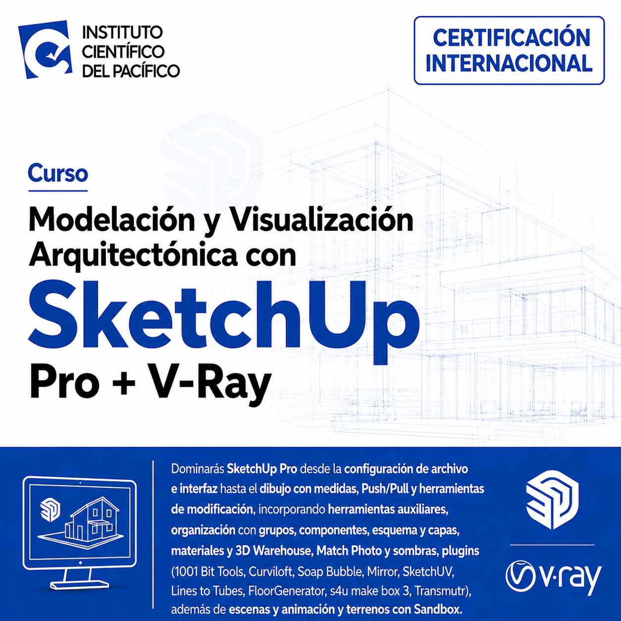 Curso Modelación y Visualización Arquitectónica con SketchUp Pro + V-Ray