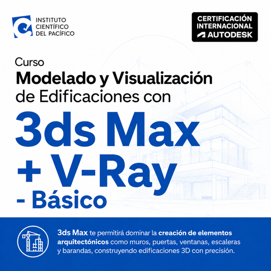 Curso Modelado y Visualización de Edificaciones con 3ds Max + V-Ray - Básico
