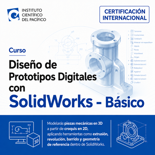 Curso Diseño de Prototipos Digitales con SolidWorks - Básico