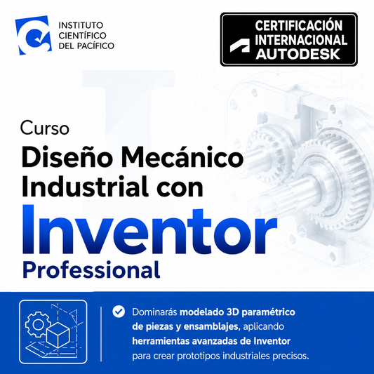 Curso Diseño Mecánico Industrial con Inventor Professional