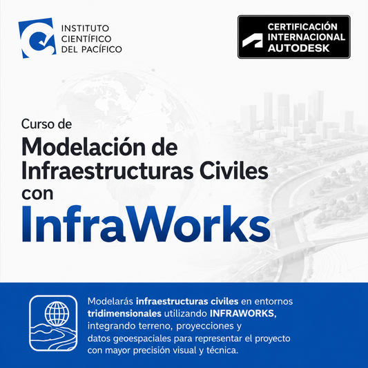 Curso de Modelación de Infraestructuras Civiles con InfraWorks