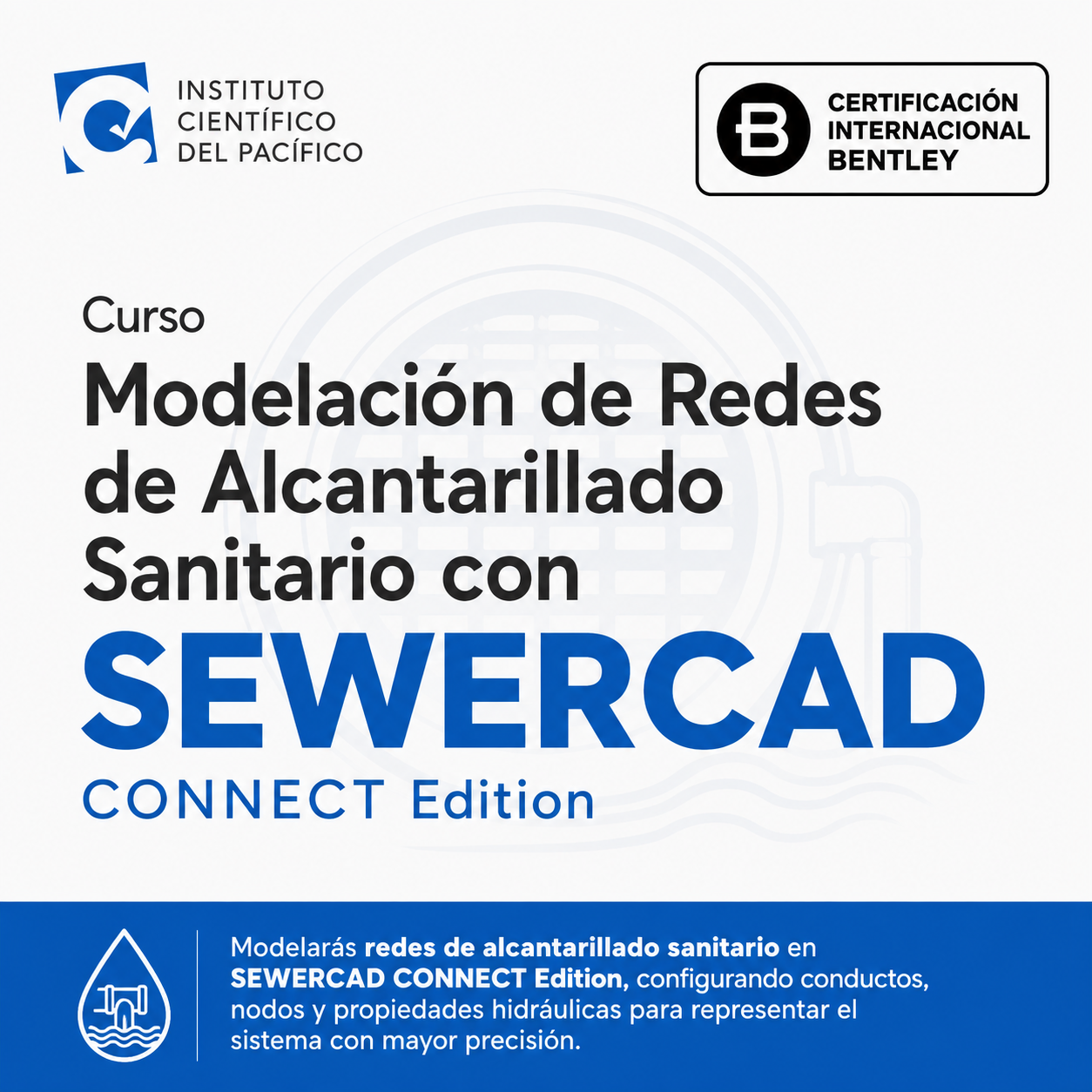 Curso Modelación de Redes de Alcantarillado Sanitario con SewerCAD CONNECT Edition